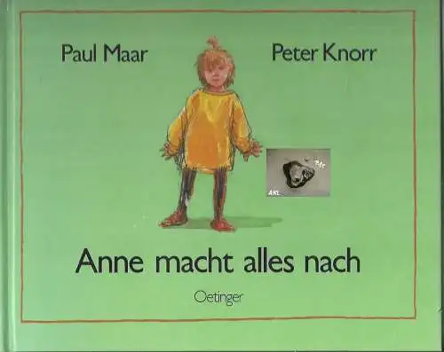 Paul Maar: Anne macht alles nach. 