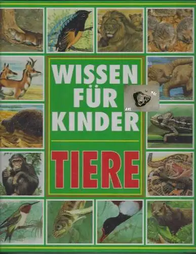 Michele Stable, Linda Gamlin: Wissen für Kinder, Tiere. 