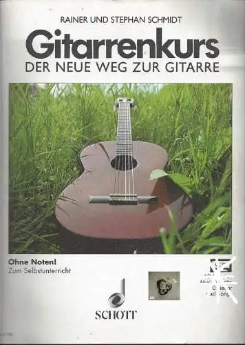 Gitarrenkurs, der neue Weg zur Gitarre, Schmidt, Schott, ohne Zubehör!. 