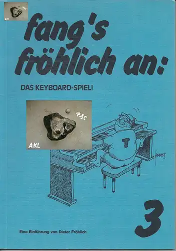 Dieter Fröhlich: fangs fröhlich an 3. 
