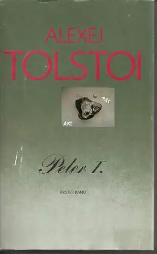 Alexej Tolstoi: Peter I., erster Band. 