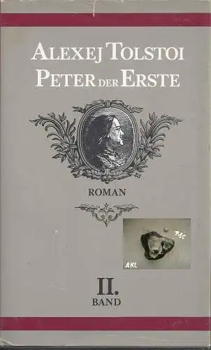 Alexej Tolstoi: Peter I., erster und zweiter Band. 