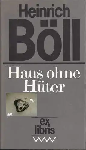 Heinrich Böll: Haus ohne Hüter. 