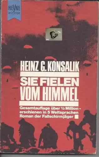 Heinz G. Konsalik: Sie fielen vom Himmel.