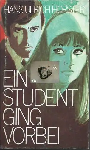 Hans Ulrich Horster: Ein Student ging vorbei. 