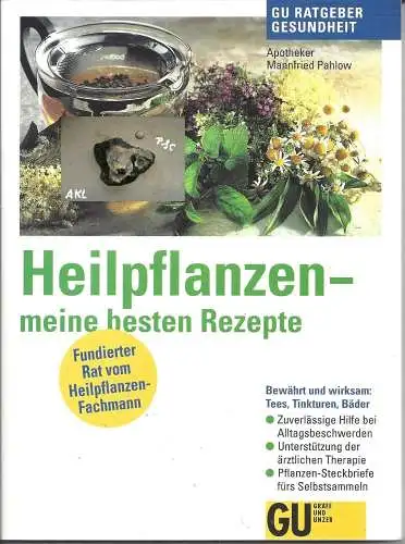 Mannfried Pahlow: Heilpflanzen, meine besten Rezepte. 