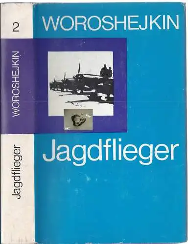 Woroshejkin Arseni Wassiljewitsch: Jagdflieger, Band 2. 