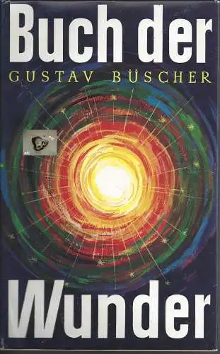 Gustav Büscher: Buch der Wunder. 