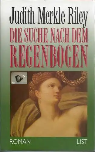 Judith Merkle Riley: Die Suche nach dem Regenbogen.