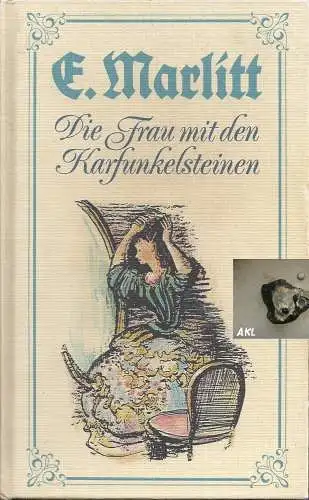 E. Marlitt: Die Frau mit den Karfunkelsteinen.