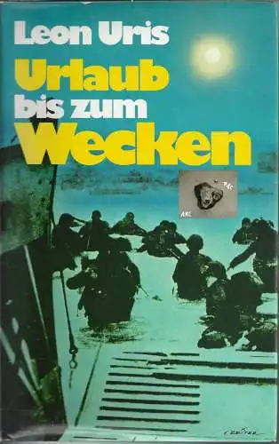 Leon Uris: Urlaub bis zum Wecken.