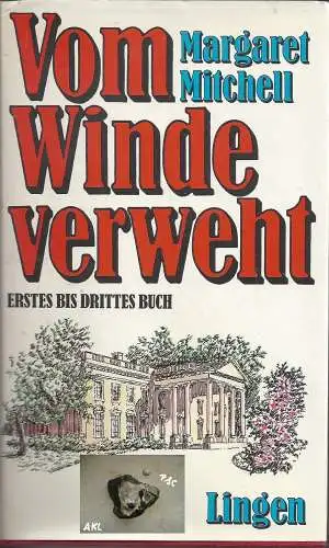 Margaret Mitchell: Vom Winde verweht, Erstes bis drittes Buch. 