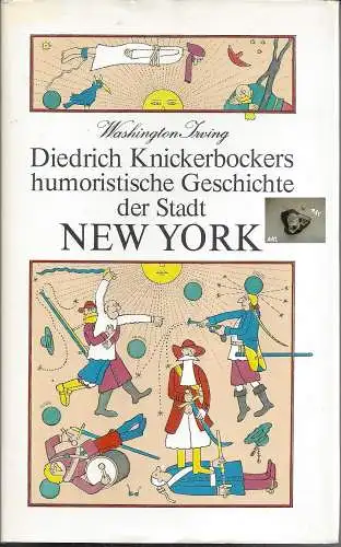 Washington Irving: Diedrich Knickerbockers humoristische Geschichte der Stadt New York. 