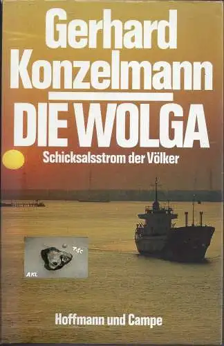 Gerhard Konzelmann: Die Wolga, Schicksalstrom der Völker. 