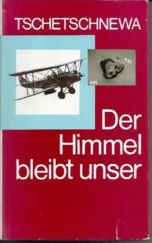 Tschetschnewa Marina Pawlowna: Der Himmel bleibt unser. 