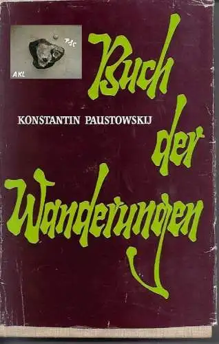 Paustowskij Konstantin: Buch der Wanderungen, Erinnerungen. 