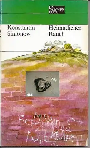 Konstantin Simonow: Heimatlicher Rauch, Erzählung. 