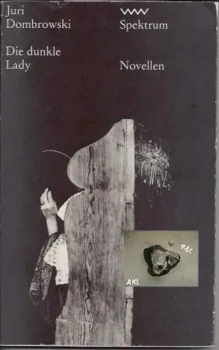 Juri Dombrowski: Die dunkle Lady. 
