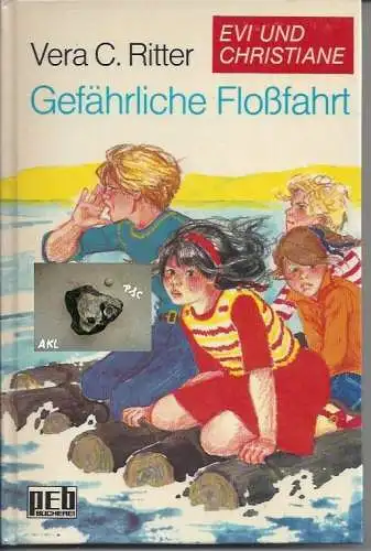 Vera C. Ritter: Gefährliche Floßfahrt. 