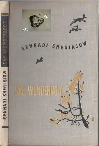 Gennadi Snegirjow: Das Wunderboot. 