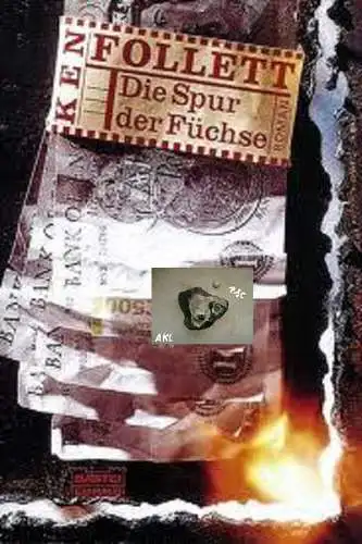 Ken Follett: Die Spur der Füchse.