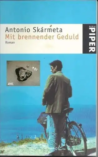 Antonio Skarmeta: Mit brennender Geduld. 