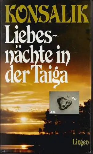 Konsalik: Liebesnächte in der Taiga.