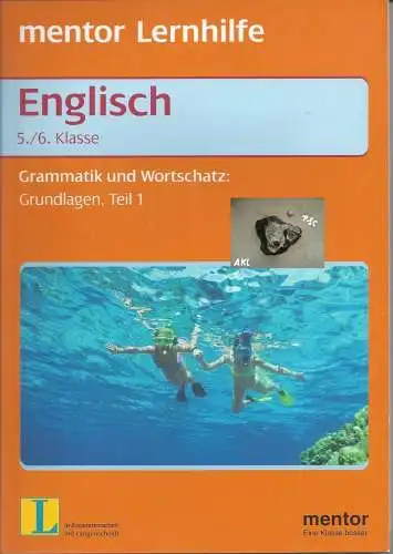 Englisch 5 und 6 Klasse, Grammatik, Wortschatz, Teil 1. 