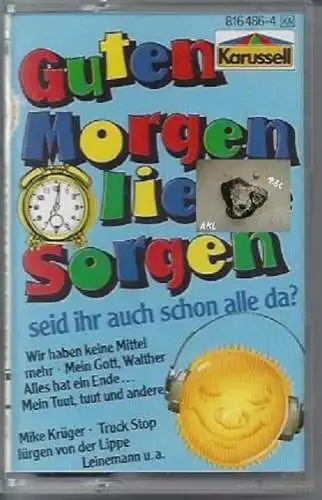 Guten Morgen liebe Sorgen, Karussell, MC, Kassette, Kult **