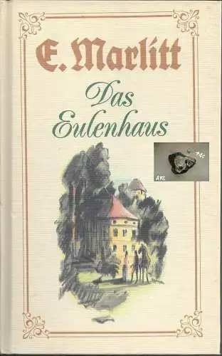 E.Marlitt: Das Eulenhaus. 