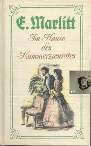 E.Marlitt: Im Hause des Kommerzienrates. 