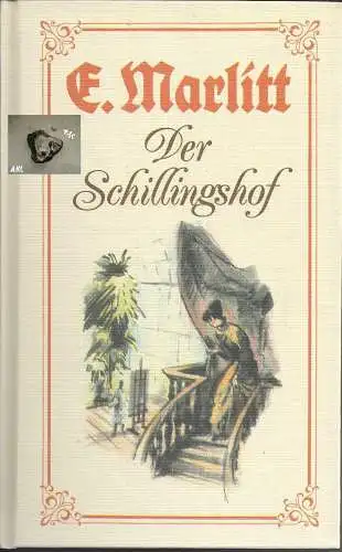 E.Marlitt: Der Schillingshof. 