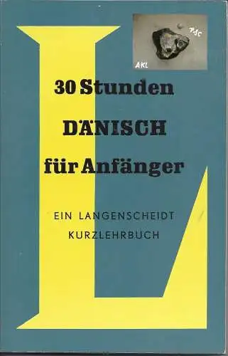 30 Stunden Dänisch, für Anfänger, Kurzlehrbuch. 