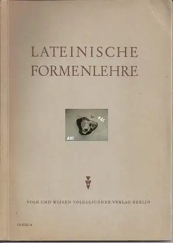 Friedrich Wolff: Lateinische Formenlehre. 