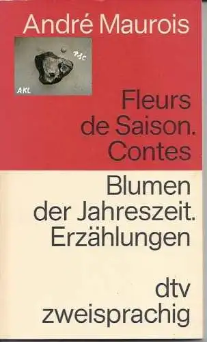 Andre Maurois: Blumen der Jahreszeit, französisch, zweisprachig.