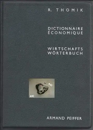 R. Thomik, Armand Peiffer: Wirtschaftswörterbuch Französisch Deutsch. 