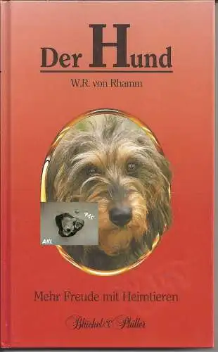 W. R. von Rhamm: Der Hund, Mehr Freude mit Heimtieren. 