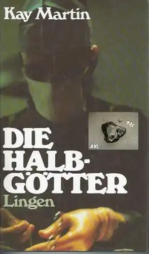 Kay Martin: Die Halbgötter. 