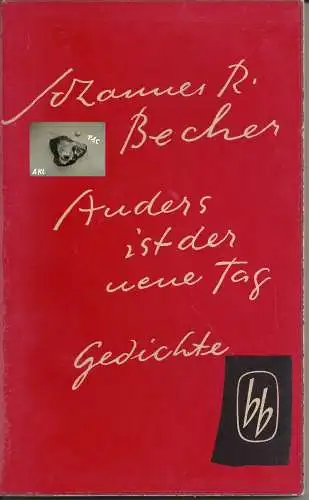 Johannes R. Becher: Anders ist der neue Tag, Gedichte. 