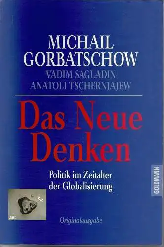 Michail Gorbatschow: Das Neue Denken, Politik im Zeitalter der Globalisierung. 