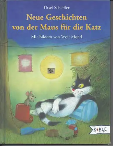 Ursel Scheffler: Neue Geschichten von der Maus für die Katz. 