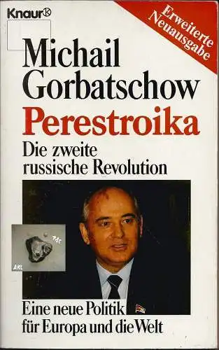 Michail Gorbatschow: Perestroika, die zweite russische Revolution. 