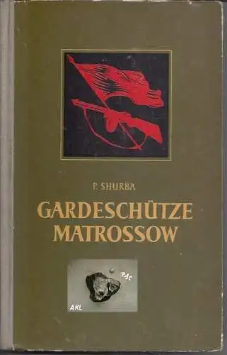 P. Shurba: Gardeschütze Matrossow. 