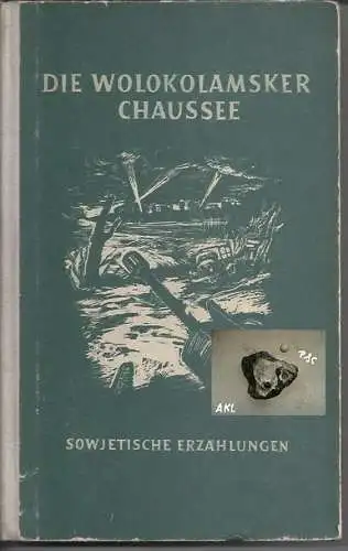 Alexander Bek, Emanuel Kasakewitsch, Wassili Großmann, Konstantin Simonow: Die Wolokolamsker Chaussee, Sowjetische Erzählungen. 