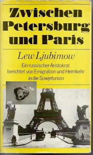 Lew Ljubimow: Zwischen Petersburg und Paris, Emigration, Heimkehr. 