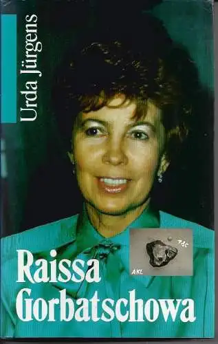 Urda Jürgens: Raissa Gorbatschowa. 