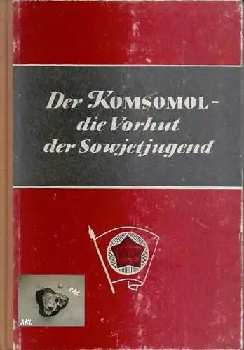 Der Komsomol, Die Vorhut der Sowjetunion. 