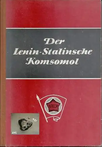 Der Lenin Stalinsche Komsomol. 