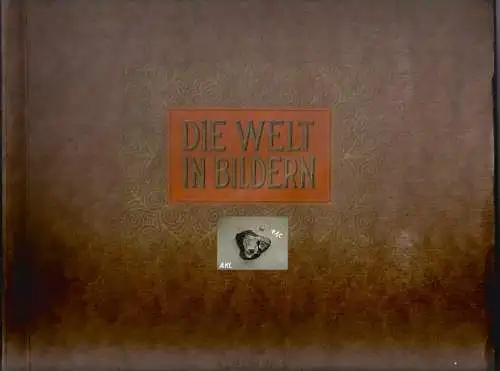 Die Welt in Bildern, Album Nr. 2, weitgehend komplett. 