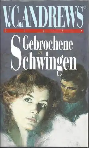 V. C. Andrews: Gebrochene Schwingen. 